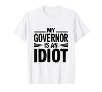My Governor is an Idiot Value Graphic T-Shirt, Men, White, M