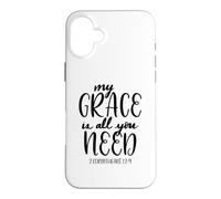 My Grace Is All You Need Christian Bible Verse Quote Case for iPhone 16 Plus