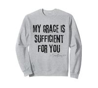 My Grace Is Sufficient for You 2 Corinthians 12:9 Faith Sweatshirt
