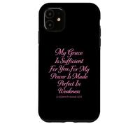 My Grace Is Sufficient For You Made Perfect 2 Corinthians 12 Case for iPhone 11