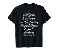 My Grace is Sufficient for You Made Perfect 2 Corinthians 12 T-Shirt