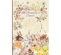 My Grammy is Cancer: Grammy Notebook, Zodiac Sign Notebook Cute Horoscope Lined Journal, Amazing Gag Gift 120 Page Journal, Lined Writing Notebook, ... Christmas Thanksgiving Halloween Easter