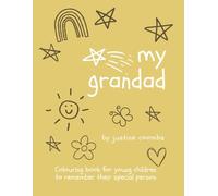 My Grandad: A Grief Colouring Book for Young Kids (Colouring Books For Specific Occasions)