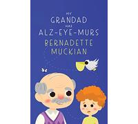 My Grandad Has Alz-Eye-Murs