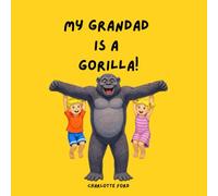 My Grandad is a Gorilla!