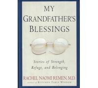 My Grandfathers Blessings: Stories of Strenght, Refuge And Belonging
