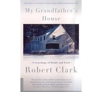 My Grandfather's House: A Genealogy of Doubt and Faith by Robert Clark (2000-10-06)
