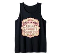 My Grandkids are My Favorite Problem Grandma Grandmother Fun Tank Top