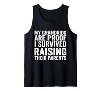 My Grandkids Are Proof I Survived Raising Their Parents Tank Top