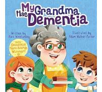 My Grandma Has Dementia: 1 (My ... Has)