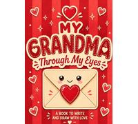My grandma through my eyes: An uppercase activity book to complete and personalize. A unique gift for Grandparents’ Day, Grandma’s birthday, and special occasions. (My special people)