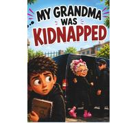 MY GRANDMA WAS KIDNAPPED (Curious Kids)