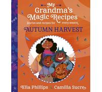 My Grandma's Magic Recipes: Autumn Harvest – Volume 4 – Simon & Schuster