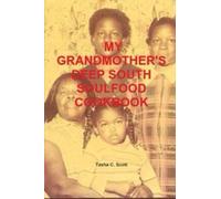 My Grandmother's Deep South Soulfood Cookbook: Volume 1