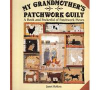 My Grandmother's Patchwork Quilt: A Book and Pocketful of Patchwork Pieces