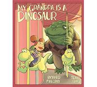 My Grandpa Is a Dinosaur