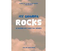 My Grandpa Rocks!: 101 Reasons Why I Love You, Grandpa: Guided Fill in the Blank Journal for Grandpa