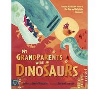 My Grandparents Were Dinosaurs