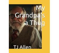 My Grandpa's a Thug