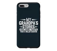 My Grandpa's Stories Have More Twists Than A Roller Coaster Case for iPhone 7 Plus/8 Plus