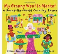 My Granny Went to Market: A Round-The-World Counting Rhyme