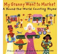 My Granny Went to Market: Written by Stella Blackstone, 2012 Edition, Publisher: Barefoot Books Ltd [Paperback]