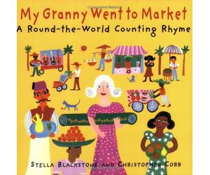 My Granny Went to Market: Written by Stella Blackstone, 2012 Edition, Publisher: Barefoot Books Ltd [Paperback]