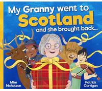 My Granny Went to Scotland and she brought back . . . (Picture Kelpies)