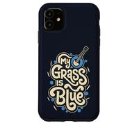 My Grass Is Blue Case for iPhone 11