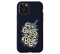 My Grass Is Blue Case for iPhone 11 Pro