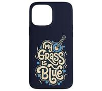 My Grass Is Blue Case for iPhone 13 Pro Max