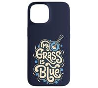 My Grass Is Blue Case for iPhone 15
