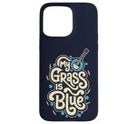 My Grass Is Blue Case for iPhone 15 Pro Max