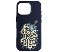 My Grass Is Blue Case for iPhone 16 Pro