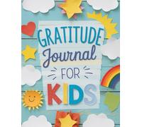 My Gratitude Adventure: A Journal for Kids to Celebrate Joy and Kindness