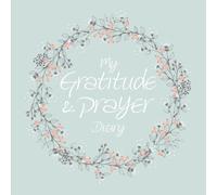My Gratitude and Answered Prayer Diary = Green (Gratitude Diaries)