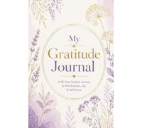 My Gratitude Journal: A 90-Day Guided Journal for Women with Daily Prompts for Mindfulness, Self-Love, and Positive Thinking: Morning and Evening ... to Cultivate Joy and Happiness | 6x9 In