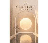 My Gratitude Journal: A 90-Day Guided Journey of Morning Gratitude and Evening Reflection