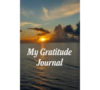 My Gratitude Journal: A Daily Gratitude Journal for Mindfulness, Happiness, and Positive self-development.