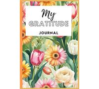 My Gratitude Journal: A Daily Walk in Thankfulness with God.
