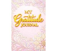 My Gratitude Journal - A Notebook for Writing Positive Thoughts and Personal Reflections: Pastel Flowers Book Cover - Guided Prompts for Mindfulness ... - With Inspirational Quotes and Insights