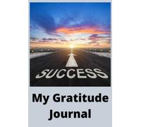 My Gratitude Journal: Being Thankful Gods Promises