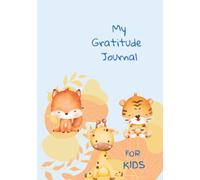 My Gratitude Journal: For Kids