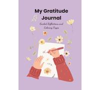My gratitude journal: Guided reflections and coloring pages