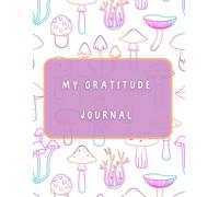 My Gratitude Journal: What i am thankful for
