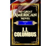 My Great American Novel: Volume I