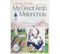 My Great Arab Melancholy