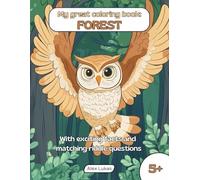 My great coloring book: FOREST: With 40 coloring pictures from the green nature area for creative coloring, puzzles and discoveries for children aged 5 and above (My great themed coloring book)