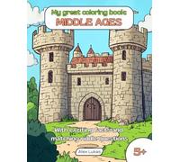 My great coloring book: MIDDLE AGES: With 40 coloring pictures from the adventurous age of knights for creative coloring, puzzles and discoveries for ... aged 5 and up (My great themed coloring book)