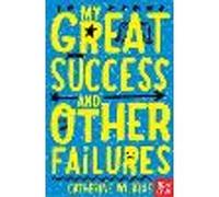 My Great Success and Other Failures: (Catherine Wilkins Series)